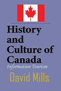 History and Culture of Canada: Information Tourism - Paperback