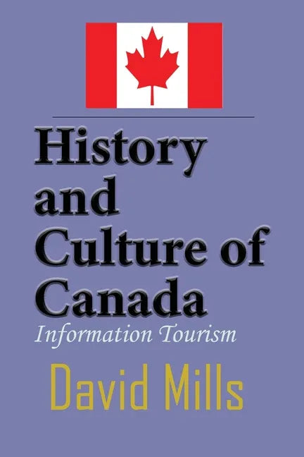 History and Culture of Canada: Information Tourism - Paperback