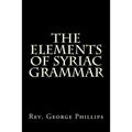 The Elements of Syriac Grammar - Paperback