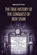 The True History of the Conquest of New Spain: The Memoirs of the Conquistador Bernal Diaz del Castillo, Unabridged Edition Vol.1-2 - Paperback