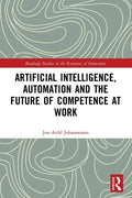 Artificial Intelligence, Automation and the Future of Competence at Work - Paperback