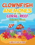 Clownfish and Anemones of the Coral Reef Coloring Book - Paperback