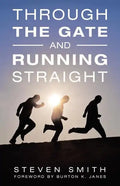 Through the Gate and Running Straight - Paperback