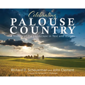 Celebrating Palouse Country: A History of the Landscape in Text and Images - Hardcover