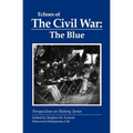 Echoes of the Civil War: The Blue - Paperback