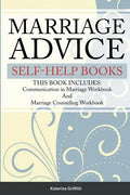 Marriage Advice self-help books: THIS BOOK INCLUDES: Communication in Marriage Workbook And Marriage Counseling Workbook - Paperback