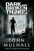 Dark and Broken Things - Paperback