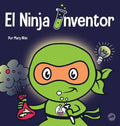 El Ninja Inventor: Un libro para niños sobre la creatividad y de dónde vienen las ideas - Hardcover