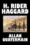 Allan Quatermain by H. Rider Haggard, Fiction, Fantasy, Classics, Action & Adventure - Paperback