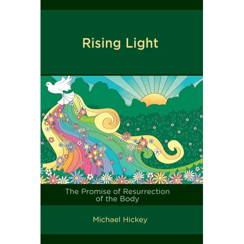Rising Light: The Promise of Resurrection of the Body - Paperback