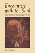 Encounters with the Soul: Active Imagination as Developed by C.G. Jung - Paperback