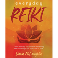 Everyday Reiki: A Self-Healing Routine for Mastering the Teachings and Practice of Reiki - Paperback