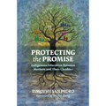 Protecting the Promise: Indigenous Education Between Mothers and Their Children - Paperback