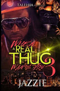When A Real Thug Wants You 3 - Paperback