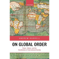 On Global Order Power, Values, and the Constitution of International Society (Paperback) - Paperback