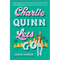 Charlie Quinn Lets Go - Paperback