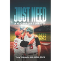 Just Need An Opportunity: Let's Play Ball - Paperback