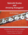 Splendid Scales and Amazing Arpeggios!: Workbook for grade 1 flute scales and arpeggios - Paperback