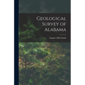 Geological Survey of Alabama - Paperback