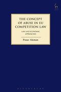 The Concept of Abuse in EU Competition Law: Law and Economic Approaches - Paperback