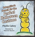 Caterpillar's Search for the Perfect Halloween Costume - Hardcover