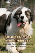 Romanian Bucovina Shepherd Training Guide: Breed Guide, Personality, History, Grooming, Facts, and Information: Romanian Bucovina Shepherd Encyclopedi - Paperback