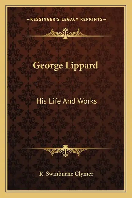 George Lippard: His Life and Works - Paperback