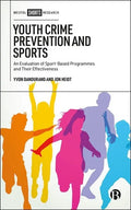 Youth Crime Prevention and Sports: An Evaluation of Sport-Based Programmes and Their Effectiveness - Hardcover