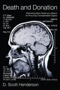 Death and Donation: Rethinking Brain Death as a Means for Procuring Transplantable Organs - Hardcover