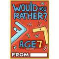 Would You Rather Age 7 Version - Paperback