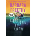 Last One To Know (LARGE PRINT EDITION): A riveting psychological thriller! - Paperback