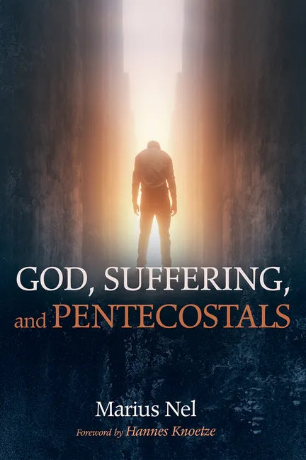 God, Suffering, and Pentecostals - Hardcover