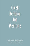 Creek Religion and Medicine - Paperback