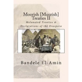 Moorish [Muurish] Treaties II: Melanated Treaties & Declarations of the Diaspora - Paperback