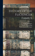 History of the Flickinger Family - Hardcover