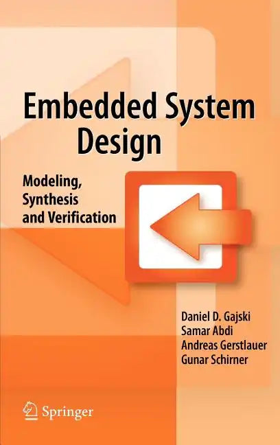 Embedded System Design: Modeling, Synthesis and Verification - Hardcover