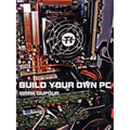 Build Your Own PC - Paperback