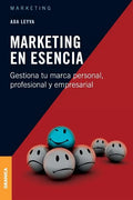 Marketing en esencia: Gestiona tu marca personal, profesional y empresarial - Paperback