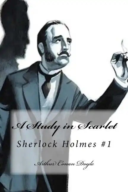 A Study in Scarlet: Sherlock Holmes #1 - Paperback