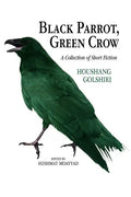 Black Parrot, Green Crow - Paperback