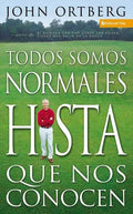 Todos Somos Normales Hasta Que Nos Conocen = Everybody's Normal Till You Get to Know Them - Paperback