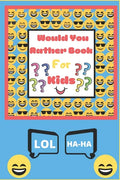 Would You Rather Book for Kids: The Book of Silly Scenarios, Challenging Choices, and Hilarious Situations the Whole Family Will Love - Boys, Girls, K - Paperback