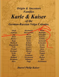 Origin & Ancestors Familes Karle & Kaiser of the German-Russian Volga Colonies - Paperback