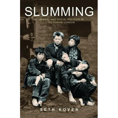 Slumming: Sexual and Social Politics in Victorian London - Paperback