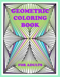 geometric coloring book for adults: 100 pages of geometric shapes for coloring and creativity, You will definitely like it - Paperback