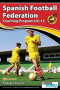 Spanish Football Federation Coaching Program U9-12 - Paperback