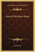 Otto of the Silver Hand - Hardcover