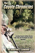 The Coyote Chronicles: Exciting Coyote Hunting Stories and Tips & Strategies for their Success! - Paperback