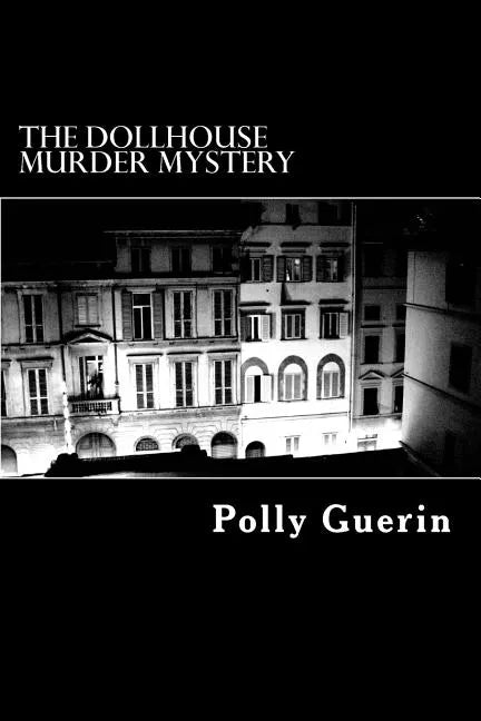 The Dollhouse Murder Mystery: A Time Travel Escapade - Paperback