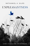 Unpleasantness: Ghost Stories for the Depressed - Paperback